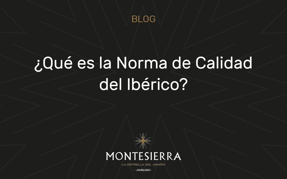 ¿Qué es la Norma de Calidad del Ibérico?